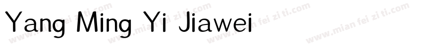 Yang Ming Yi Jiawei字体转换
